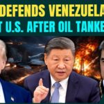 U.S.–Venezuela War Begins: China Jumps to Venezuela’s Defense After U.S. Hits Chinese Oil Tanker