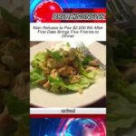 Man Refuses to Pav $2.000 Bill After First Date Brings Five Friends to Dinner #foryou #breakingnew