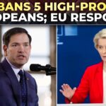 US vs Europe explodes over online censorship: Trump slaps visa bans; EU threatens major retaliation