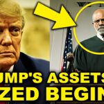 Trump Assets SEIZURE Begins as Judge DESTROYS Trump’s Claims