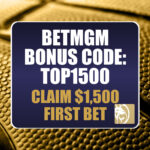 BetMGM Bonus Code TOP1500: Claim $1,500 Bonus for NCAAF, NBA, NFL Week 18