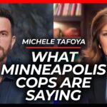 What Minneapolis Cops Are Saying That News Ignores | Michele Tafoya