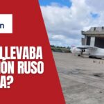 ¿Qué escondía el avión militar ruso que llegó a Cuba? Rubio, la espina odiada del régimen de Castro