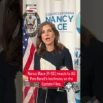 Mace: “shameful” performance from Bondi at Epstein hearing
