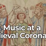 Music for a Medieval Coronation: Edward the Confessor at Winchester