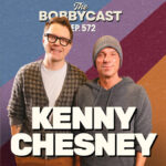 BOBBYCAST #572 – Kenny Chesney on Fame, Music and Can He Ever Go Unnoticed | 106.3 The Bear