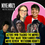 Actors Who HATE Movies That Made Them Famous + Movie Review: Wuthering Heig | The Bobby Bones Show