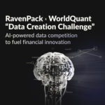 RavenPack and WorldQuant Announce AI-Powered Data Competition, Accelerating Financial Innovation