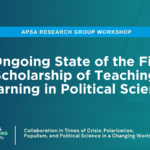 The Ongoing State of the Field of the Scholarship of Teaching and Learning in Political Science: Research Group Workshop