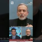 Iran is not asking for ceasefire or negotiations with US, says Araghchi