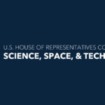 House Committees on Science, Space, and Technology and Small Business Celebrate Passage of SBIR/STTR Reauthorization Bill on the House Floor