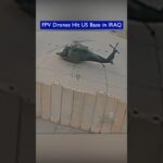 Pro-Iranian Group’s FPV Drone Strikes US Base Radar First, Then Helicopter!!