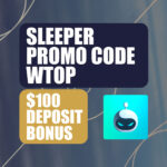 Sleeper Promo Code WTOP: Get $120 Bonus for Elite Eight, NBA, MLB Picks