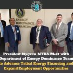 President Nygren, NTUA Meet with Department of Energy Dominance Team to Advance Tribal Energy Financing and Expand Employment Opportunities