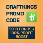 DraftKings Promo Code: Claim $200 Bonus for NCAAB, NBA Games + 100% Boost