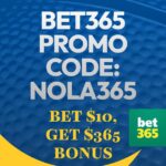 Bet365 Promo Code NOLA365: Score $365 Bonus on NBA, NCAAM | Sports Betting