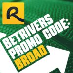BetRivers Promo Code BROAD: Get $500 Bonus Any NBA, First Four Game