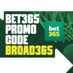 Bet365 Promo Code BROAD365: Claim Bet $10, Get $365 Bonus for NBA, NCAAB Games