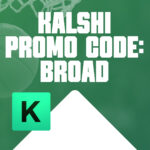 Kalshi Promo Code BROAD: Get $10 Sign-Up Bonus for NBA, CBB Trades This Week