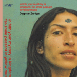 Dagmar Zuniga: in filth your mystery is kingdom / far smile peasant in yellow music Album Review