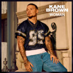 Kane Brown dedicates his next musical chapter to a ‘Woman’