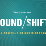 South Carolina Public Radio announces “Sound Shift” as name of new 24/7 music channel | Stories | March 23, 2026
