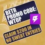 Betr Promo Code WTOP: Claim $200 Bonus for NBA, March Madness Picks (March 18)