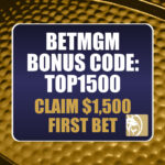 BetMGM Bonus Code TOP1500: Get $1,500 Bonus for CBB Tournaments, NBA Games