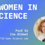 Women in Science: Prof Dr Ina Blümel