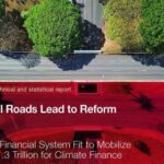 All roads lead to reform: A financial system fit to mobilize $1.3 trillion for climate finance