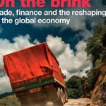 On the brink: Trade, finance and the reshaping of the global economy