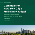 Comments on New York City’s Preliminary Budget for Fiscal Year 2027 and Financial Plan for Fiscal Years 2026-2030