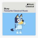 Bluey and Apple Music Classical Launch Orchestral Playlist and Guide for Families