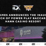 IDX Games announces the inaugural launch of Power Play Baccarat at Hann Casino Resort – NYCE news