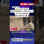 🚨Israel está acorralado y EE.UU. 🇺🇸 ya no puede ayudarlo. #Israel #EEUU #Gaza #ConflictoOrienteMedio