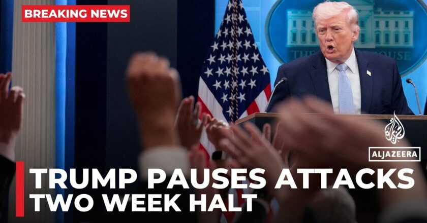 Trump says US to ‘suspend bombing and attack of Iran’ for two weeks