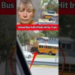 Breaking News：School Bus Full of Kids Hit by Train#school #kids #shorts