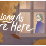 As Long As You’re Here Out on Mac