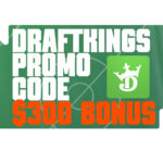 DraftKings Promo Code: Bet $5, Get $300 NBA, MLB Bonus This Weekend