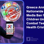 Greece Announces Nationwide Social Media Ban for Children Under 15 to Combat Teen Mental Health Crisis