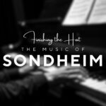 The Actors Studio of New Jersey and The Sieminski Theater present “Finishing the Hat: The Music of Sondheim”