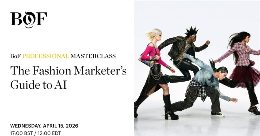 BoF Professional Masterclass | The Fashion Marketer’s Guide to AI