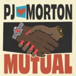 PJ Morton Releases New Single “Mutual” – New R&B Music, Songs & Interviews