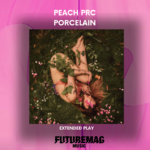 Peach PRC Porcelain Album Review — Futuremag Music