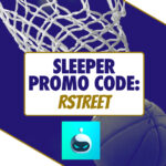 Sleeper Promo Code RSTREET: Get $120 Bonus for Celtics-Raptors, NBA, MLB Picks
