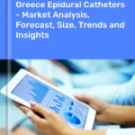 Epidural Catheters Market in Greece | Report – IndexBox