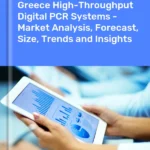 High-Throughput Digital PCR Systems Market in Greece | Report – IndexBox