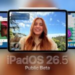 Apple releases public betas for iPadOS 26.5, watchOS 26.5, and more