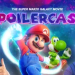 The Super Mario Galaxy Movie Review & Spoilercast